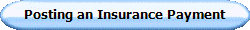 Posting an Insurance Payment